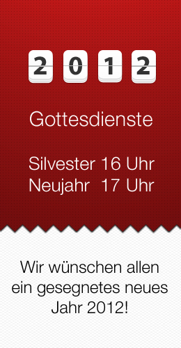 Herzliche Einladung zu unserem Silvester- und Neujahrsgottesdienst!